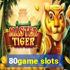 80game slots